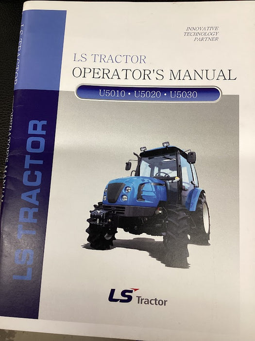 LS TRACTOR OPERATOR'S MANUAL U5010, U5020, U5030